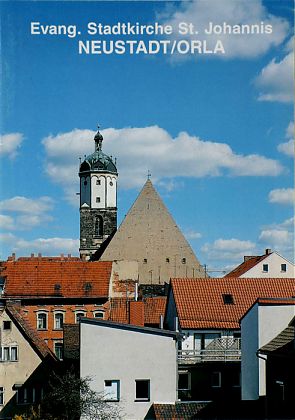 Evang. Stadtkirche St. Johannis Neustadt/Orla