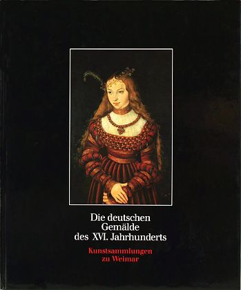 Die deutschen Gem&auml;lde des XVI. Jahrhunderts