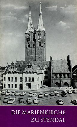 Die Marienkirche zu Stendal