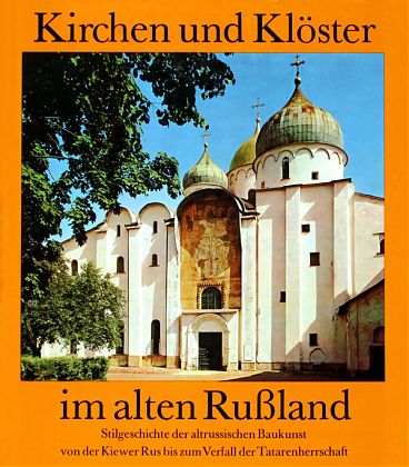 Kirchen und Kl&ouml;ster im alten Ru&szlig;land