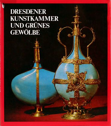 Dresdner Kunstkammer und Gr&uuml;nes Gew&ouml;lbe
