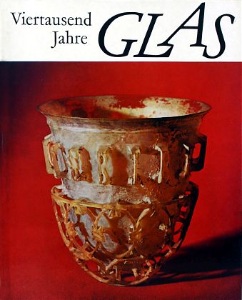 Viertausend Jahre Glas