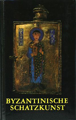 Byzantinische Schatzkunst