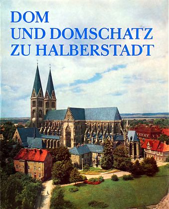 Dom und Domschatz zu Halberstadt