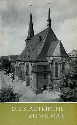 Die Stadtkirche zu Weimar