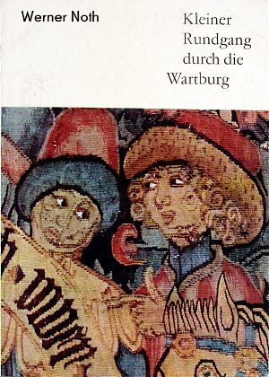 Kleiner Rundgang durch die Wartburg