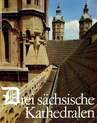 Drei s&auml;chsische Kathedralen